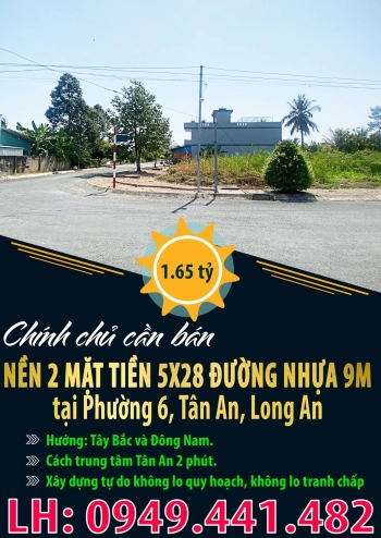 CÚ CHỦ NGỘP CẦN BÁN NỀN 2 MẶT TIỀN 5X28 NHỰA 9M PHƯỜNG 6, TÂN AN, LONG AN