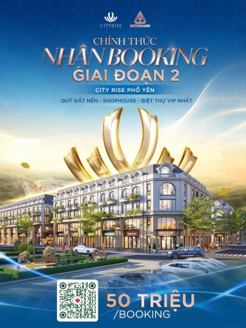 CHÍNH THỨC NHẬN BOOKING GIAI ĐOẠN 2 – CITY RISE PHỔ YÊN