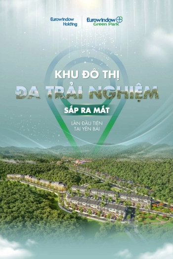 KHU ĐÔ THỊ TRẢI NGHIỆM SỐNG LẦN ĐẦU TIÊN TẠI YÊN BÁI CHÍNH THỨC MỞ BÁN CHÍNH SÁCH VÔ CÙNG HẤP DẪN