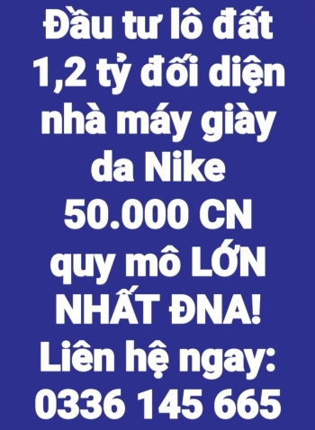 Đầu tư lô đất 1 tỷ 2 đối diện nhà máy giày da Nike 50.000 CN quy mô lớn nhất ĐNA !!!