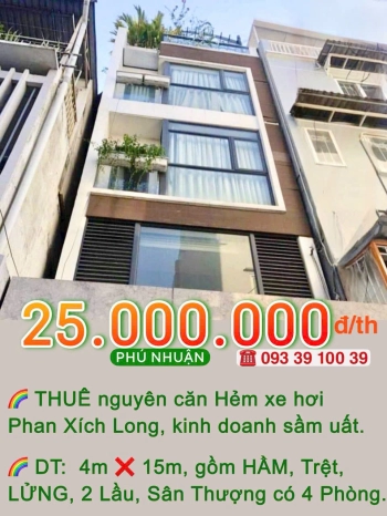 THUÊ NGUYÊN CĂN:  25.000.000 Đ/TH- HẺM XE HƠI PHAN XÍCH LONG- 60m2 - 5 TẦNG CÓ HẦM. LH:0933910039